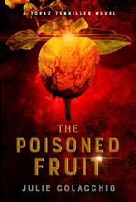 The The Poisoned Fruit: A Topaz Tenkiller Novel