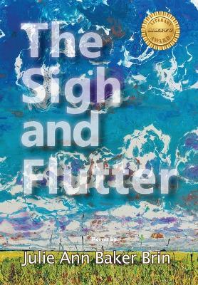 The Sigh and Flutter - Julie Ann Baker Brin - cover