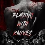 Playing with Knives