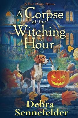 A Corpse at the Witching Hour - Debra Sennefelder - cover