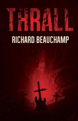 Thrall - Richard G Beauchamp - cover