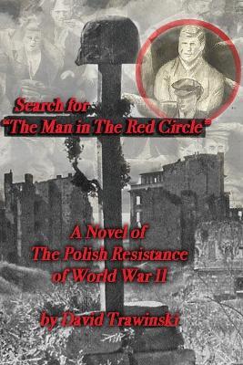 Search for "The Man in the Red Circle" - David Trawinski - cover