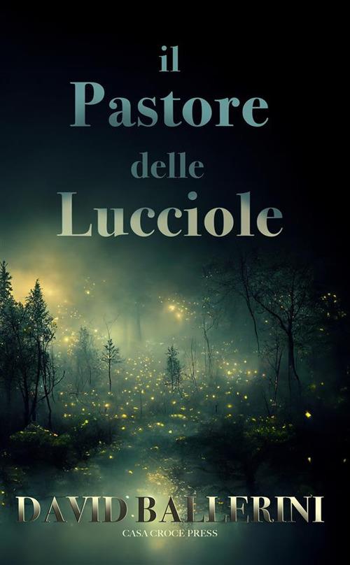 Il pastore delle lucciole - David Ballerini - copertina