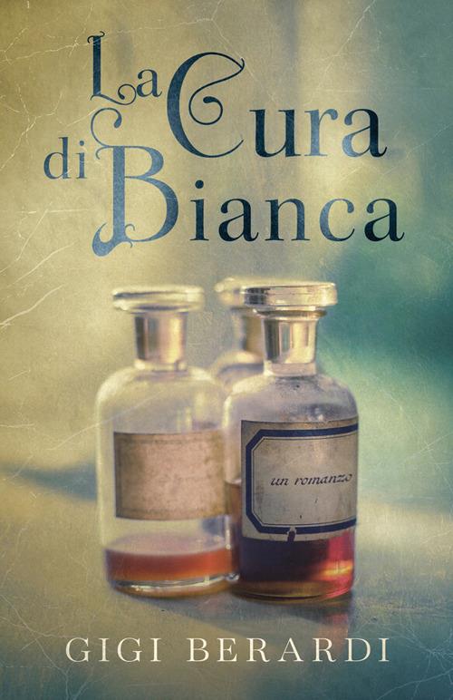 La cura di Bianca - Gigi Berardi - copertina