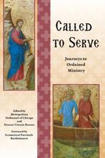 Called to Serve: Journeys to Ordained Ministry