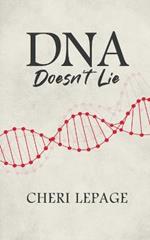 DNA Doesn't Lie
