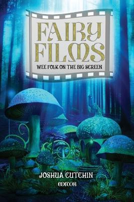 Fairy Films: Wee Folk on the Big Screen - cover