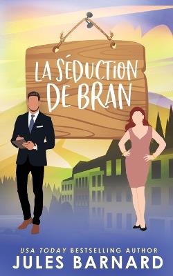 La Séduction de Bran - Jules Barnard - cover