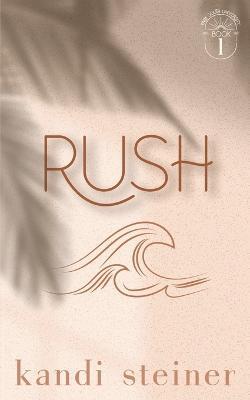 Rush: Special Edition - Kandi Steiner - cover
