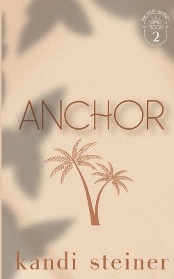 Anchor: Special Edition - Kandi Steiner - cover