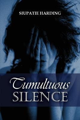 Tumultuous Silence - Siupatie Harding - cover