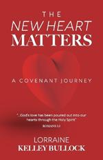The New Heart Matters: A Covenant Journey