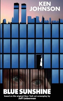 Blue Sunshine: The Novelization - Ken Johnson - cover