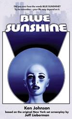 Blue Sunshine: The Novelization