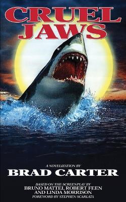 Cruel Jaws: The Novelization - Brad Carter - cover