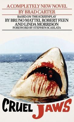 Cruel Jaws: The Novelization - Brad Carter - cover