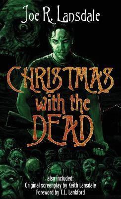 Christmas with the Dead - Joe R Lansdale,Keith Lansdale - cover