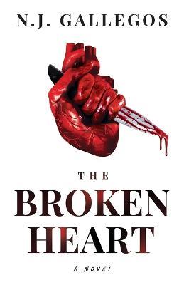 The Broken Heart - N J Gallegos - cover