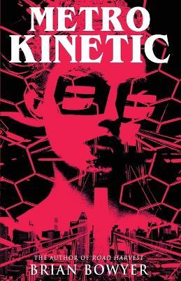 Metro Kinetic - Brian Bowyer - cover