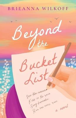 Beyond the Bucket List - Brieanna Wilkoff - cover