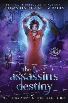 The Assassin's Destiny - Megan Linski,Alicia Rades,Hidden Legends - cover
