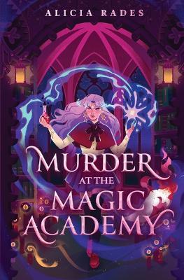 Murder at the Magic Academy - Alicia Rades - cover