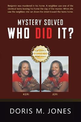 Mystery Solved: Who Did It? - Doris M Jones - cover