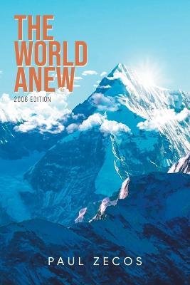 The World Anew: 2006 Edition - Paul Zecos - cover