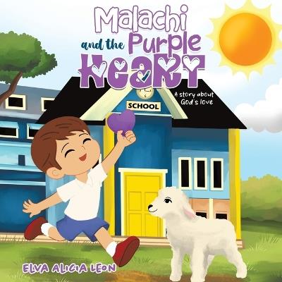 Malachi and the Purple Heart - Elva Alicia Leon - cover