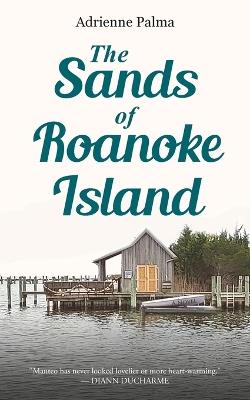 The Sands of Roanoke Island - Adrienne Palma - cover