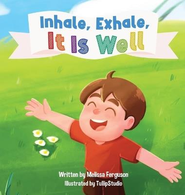 Inhale, Exhale, It is Well - Melissa Ferguson - cover