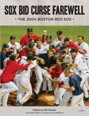 Sox Bid Curse Farewell: The 2004 Boston Red Sox - cover