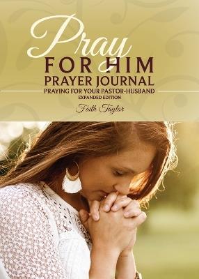 Pray for Him Prayer Journal - Faith Taylor - cover