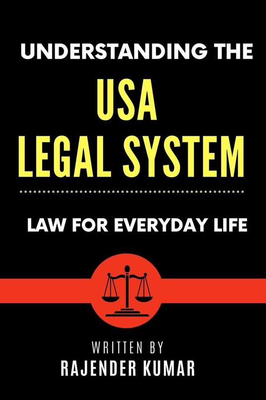 Understanding the USA Legal System: Law for Everyday Life