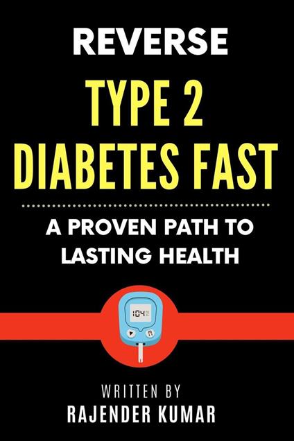 Reverse Type 2 Diabetes Fast: A Proven Path to Lasting Health