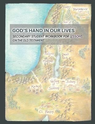 God's Hand In Our Lives: Secondary Student Workbook for Lessons on the Old Testament - cover