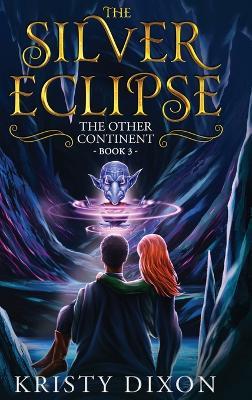 The Other Continent: The Silver Eclipse - Dixon - cover