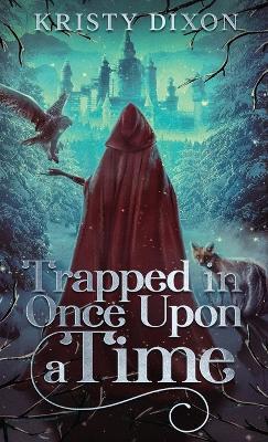 Trapped in Once Upon a Time - Kristy Dixon - cover