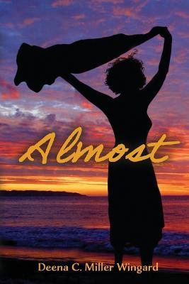 Almost - Deena M Wingard - cover