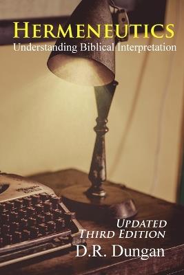 Hermeneutics: Updated Third Edition - D R Dungan - cover