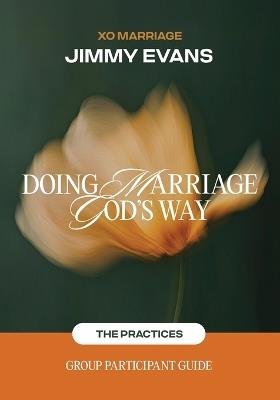 Doing Marriage Dog's Way the Practices Group Participant Guide: The Practices: Group Participant Guide - cover
