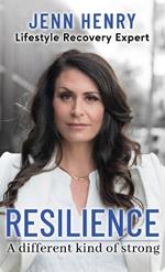 Resilience: A Different Kind of Strong