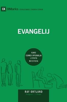 Evangelij (The Gospel) (Slovenian): How the Church Portrays the Beauty of Christ - Ray Ortlund - cover