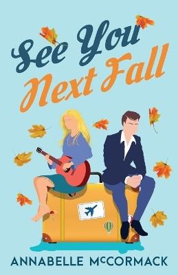 See You Next Fall: A Friends to Lovers Romance - Annabelle McCormack - cover