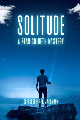 Solitude: A Sean Colbeth Mystery - Christopher Jansmann - cover