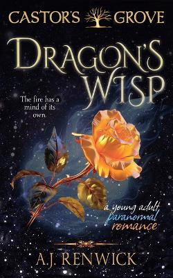 Dragon's Wisp - A J Renwick - cover