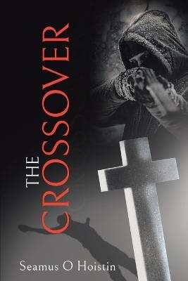 The Crossover - Seamus O Hoistin - cover