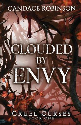 Clouded By Envy - Candace Robinson - cover