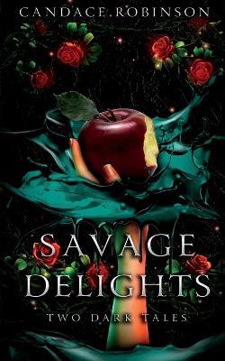 Savage Delights: Two Dark Tales - Candace Robinson - cover