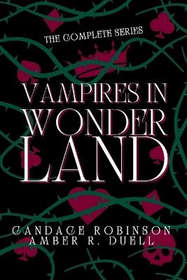 Vampires in Wonderland - Amber R Duell,Candace Robinson - cover